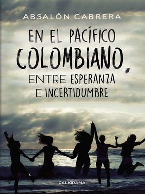 cover image of En el pacífico Colombiano, entre esperanza e incertidumbre